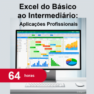 Capa do curso Excel do Básico ao Intermediário: Aplicações Profissionais mostrando um monitor com diversas tabelas e gráficos.